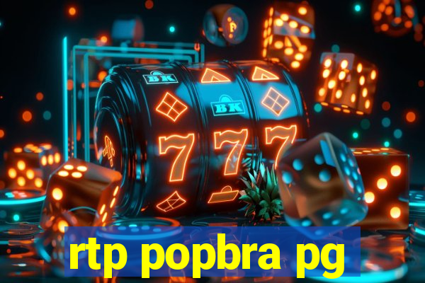 rtp popbra pg